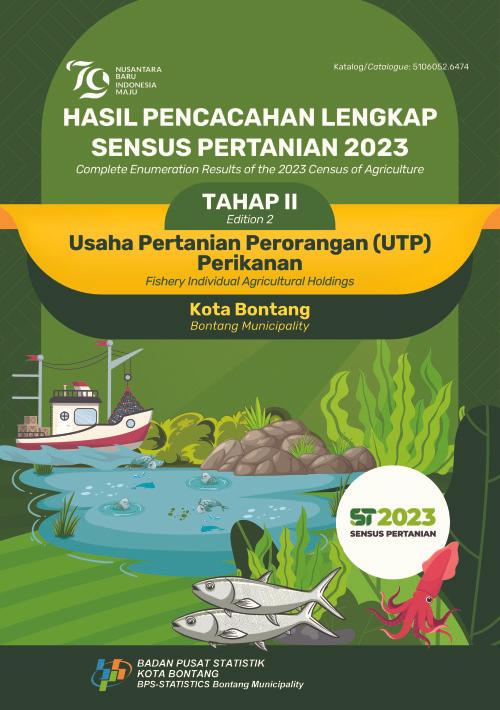 Complete Enumeration Results of the 2023 Census of Agriculture - Edition 2: Fishery Individual Agricultural Holdings Bontang Municipality